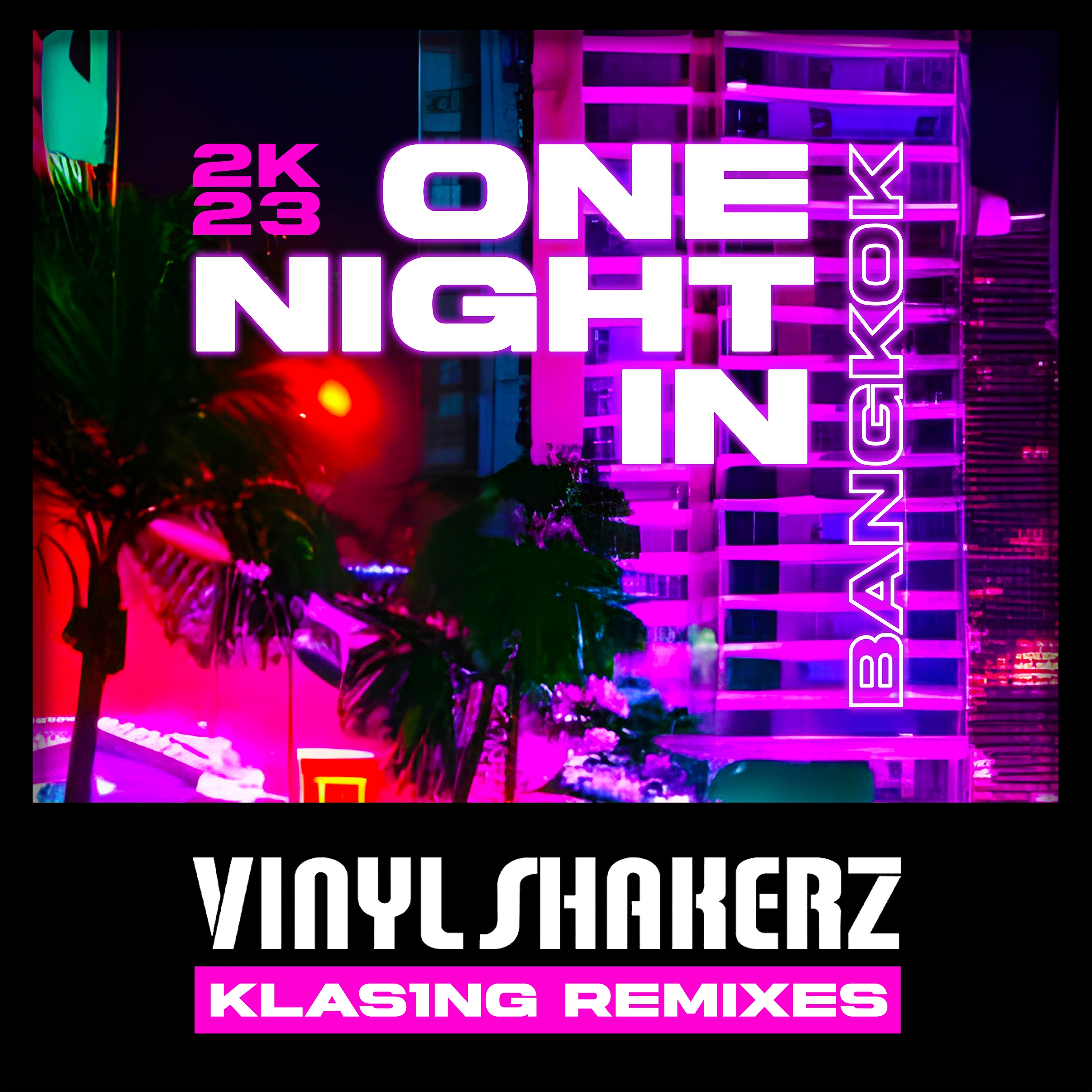 One Night In Bangkok 2K23 (The Ultimate Remixes Part II) - Single album cover