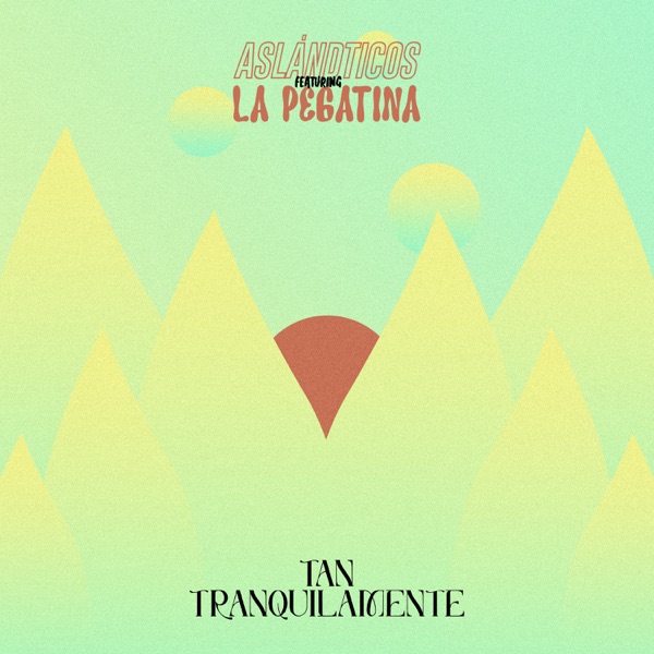 Tan Tranquilamente (feat. La Pegatina) - Single album cover