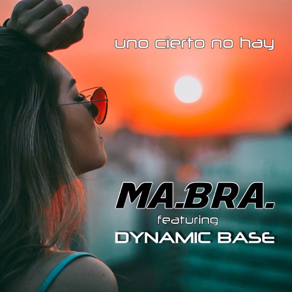 Uno cierto no hay (feat. Dynamic Base) [Spanish Mix] - Single album cover
