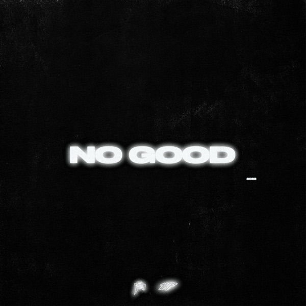 NO GOOD (feat. 1K Phew) - Single album cover