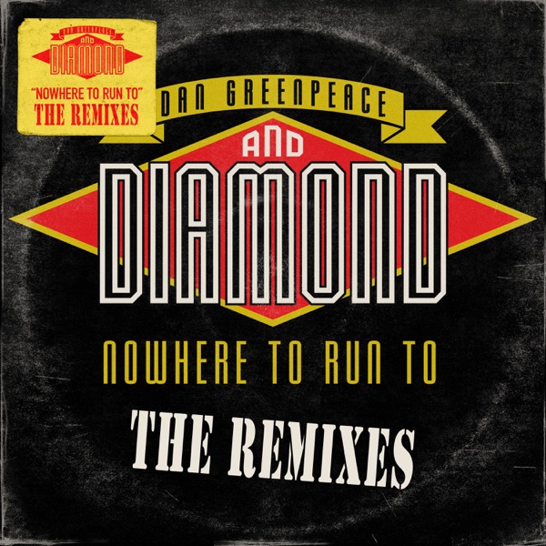 Nowhere To Run To (The Remixes) - EP album cover
