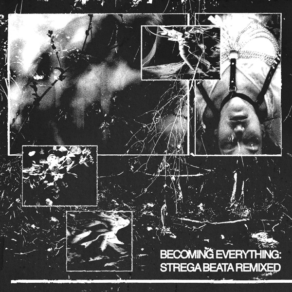 Becoming Everything: Strega Beata Remixed album cover