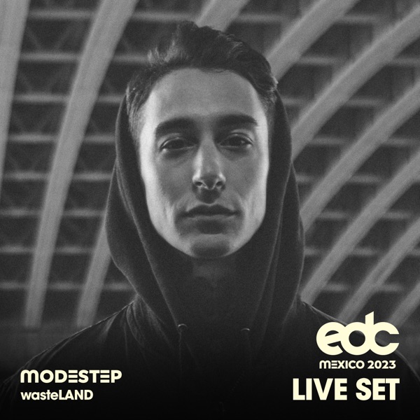Modestep at EDC Mexico 2023: Wasteland Stage (DJ Mix) album cover