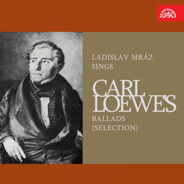 Ladislav Mráz Sings Carl Loewe's Ballads (Selection) album cover