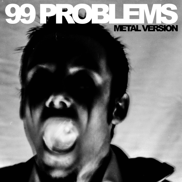 99 Problems (Metal Version) - Single album cover