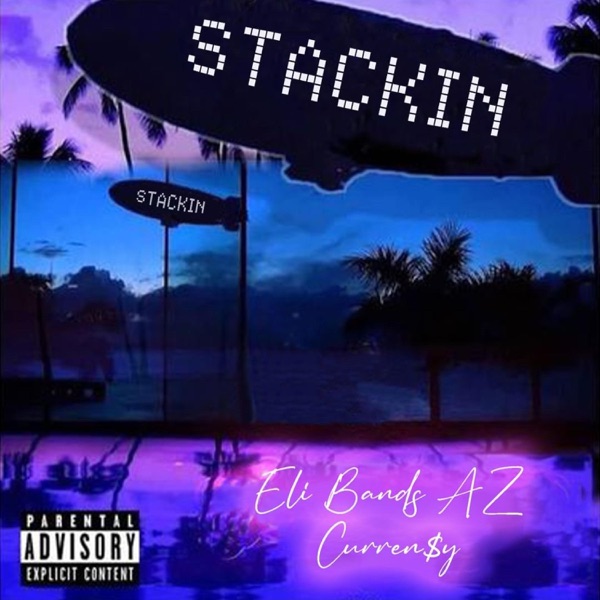 Stackin (feat. Curren$y) - Single album cover