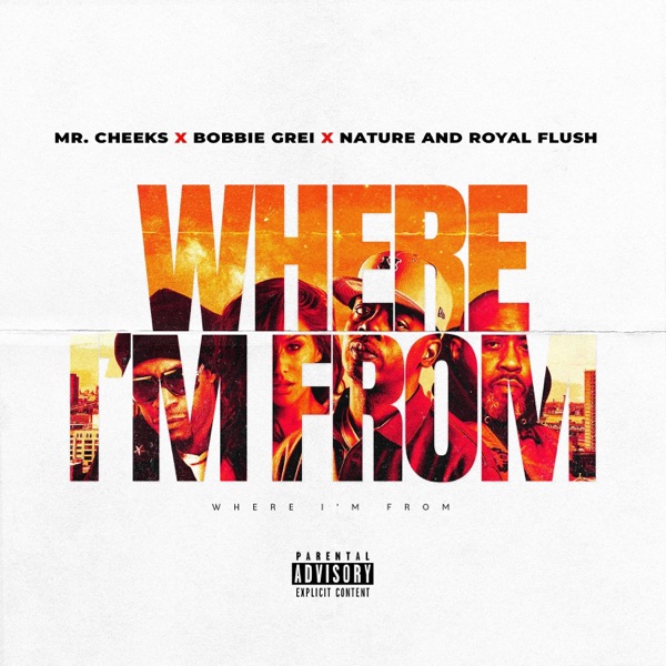 Where I'm From (feat. Nature, BOBBiE GREi & Royal Flush) - Single album cover