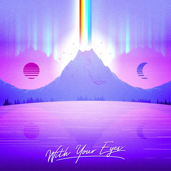 With Your Eyes (feat. The Arkadian) - Single album cover