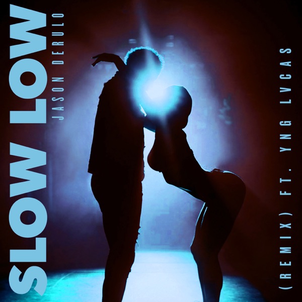 Slow Low (Remix) [feat. Yng Lvcas] - Single album cover