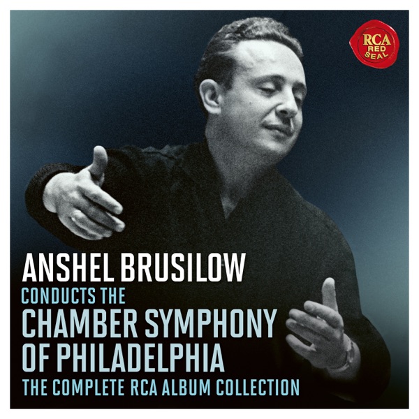 Anshel Brusilow Conducts the Chamber Symphony Of Philadelphia - The Complete RCA Album Collection (2 album cover
