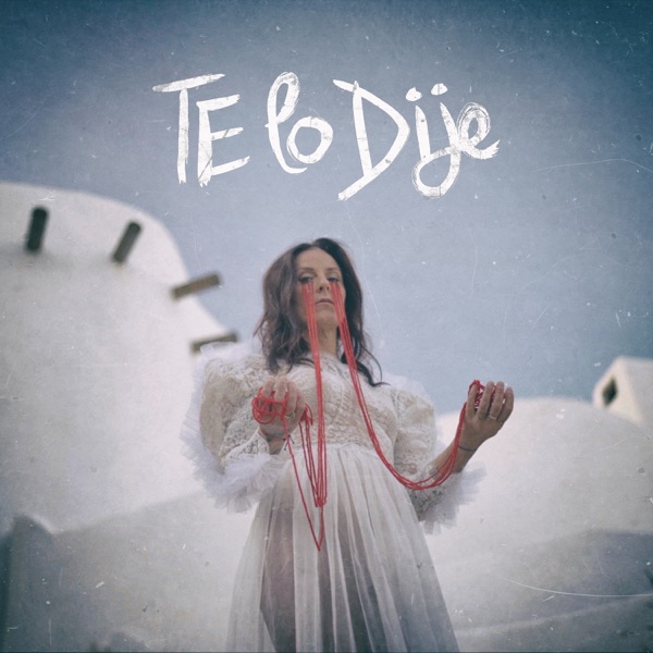 Te Lo Dije - Single album cover
