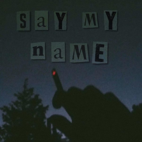 Say My Name - Single (feat. SARM?) - Single album cover
