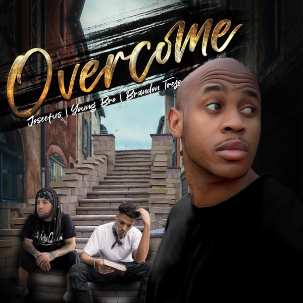 Overcome (feat. Young bro & Brandon Trejo) - Single album cover