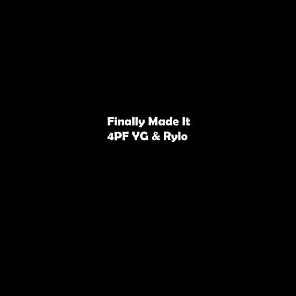 Finally Made It (feat. Rylo Rodriguez) - Single album cover