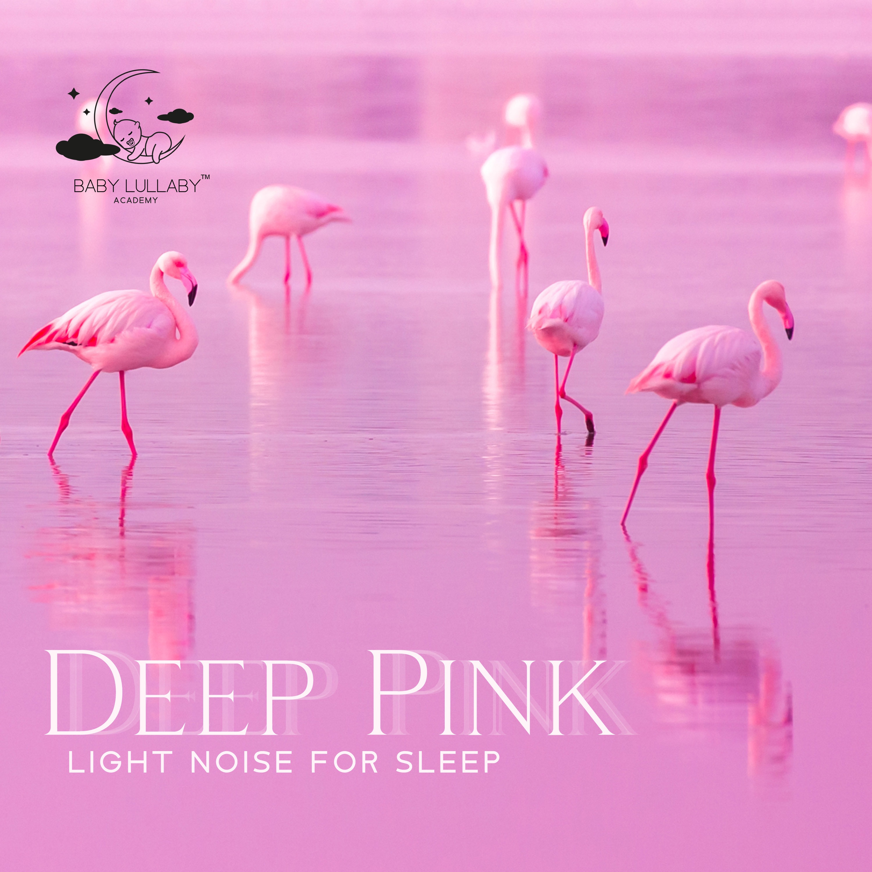 Deep Pink Light Noise for Sleep: Best Pink Permanent Noise for Babies, Calm Baby, Regular Sleep Soun album cover