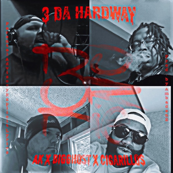 3 Da Hardway (feat. Do or Die, BiGGhost & Cigarillos) - Single album cover
