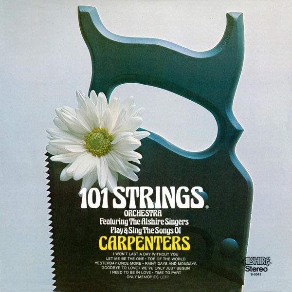 101 Strings Orchestra Play & Sing the Songs of Carpenters (2023 Remaster from the Original Alshire T album cover
