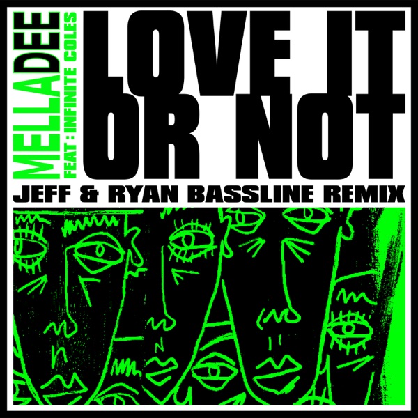 Love It or Not (feat. Infinite Coles) [Jeff & Ryan Bassline Remix] - Single album cover