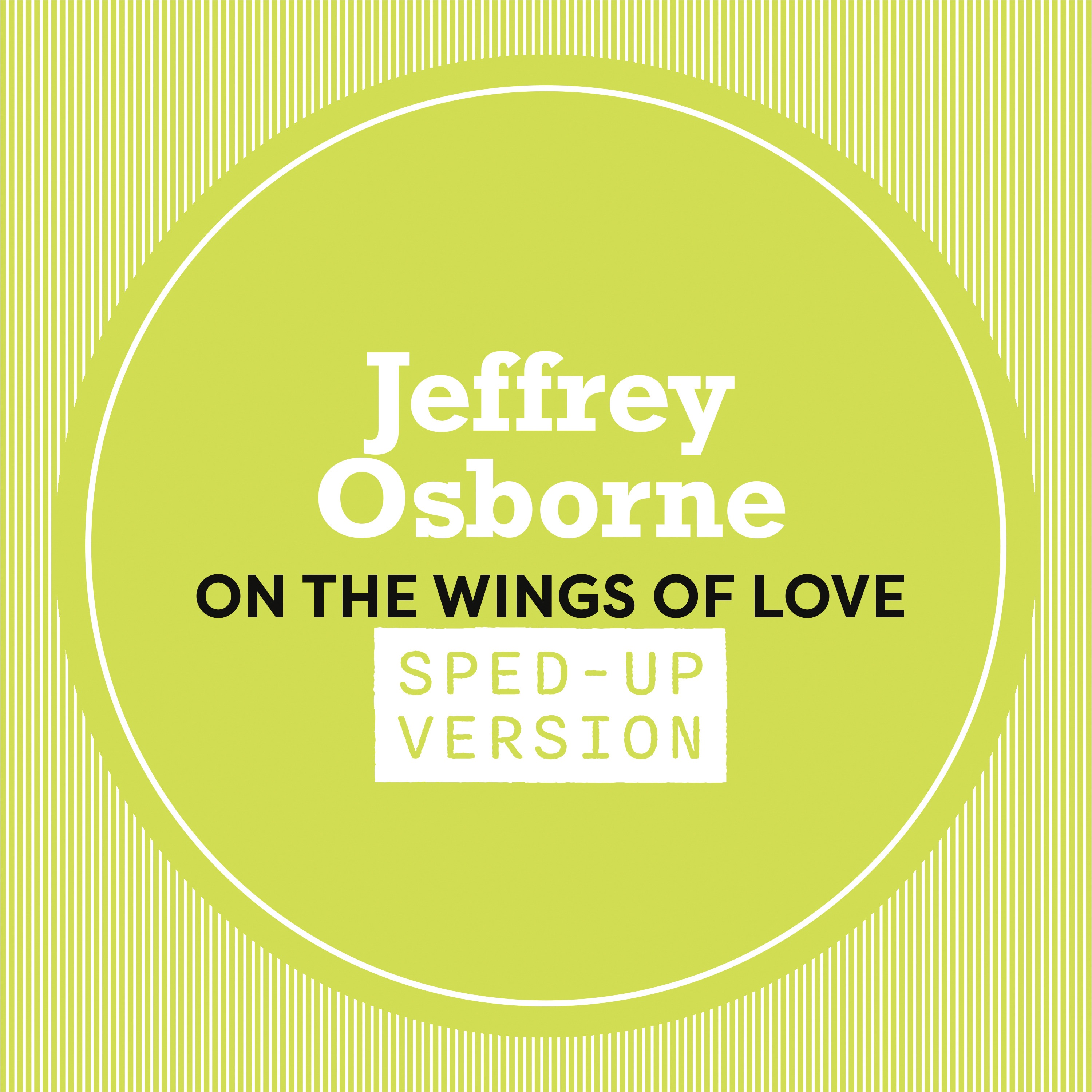 On The Wings Of Love (Sped Up) - Single album cover