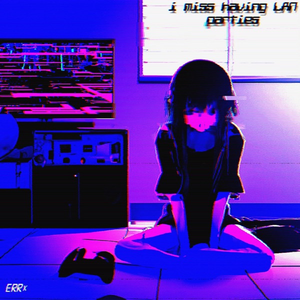 i miss having LAN parties - Single album cover