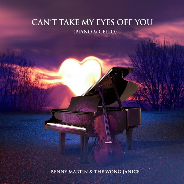 Can't Take My Eyes Off You (Piano & Cello) - Single album cover