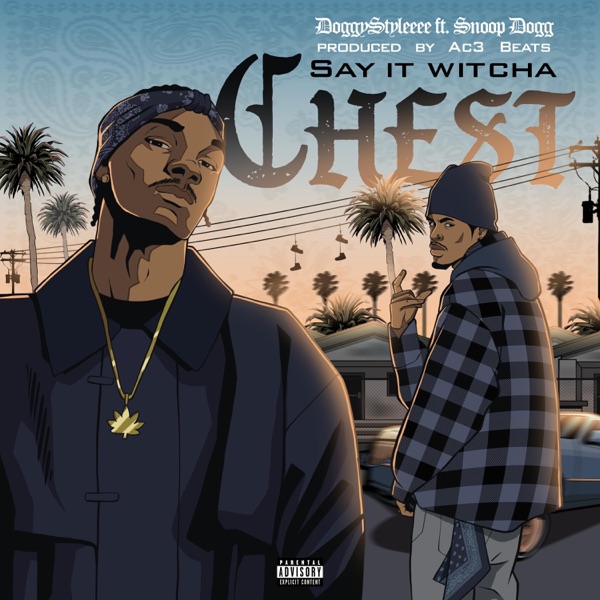 Say It Witcha Chest (feat. Snoop Dogg) - Single album cover