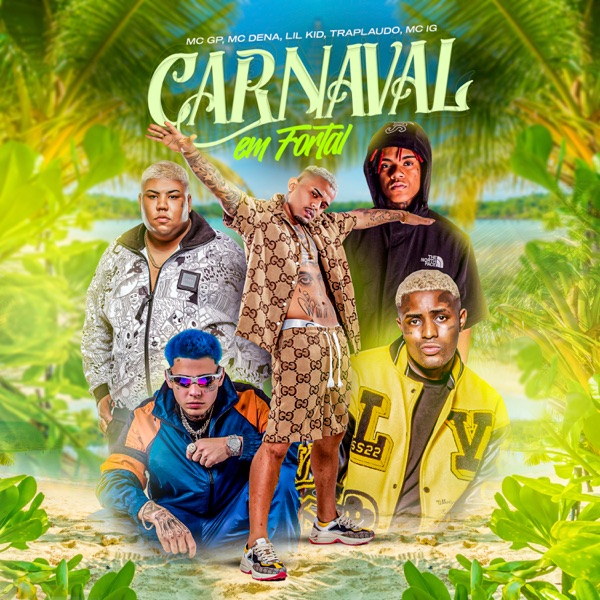 Carnaval em Fortal (feat. Lil Kid 777 & Mc Dena) - Single album cover