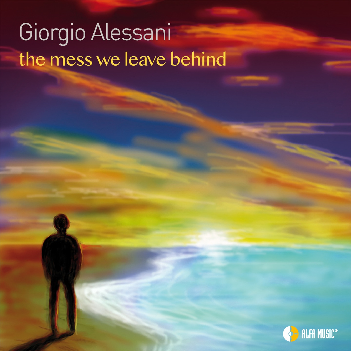 The Mess We Leave Behind (feat. Andrè Ceccarelli, Cedric Hanriot & M-Carlos) - Single album cover