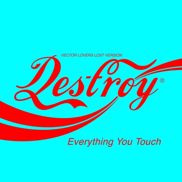 Destroy Everything You Touch (Vector Lovers Lost Version) - Single album cover