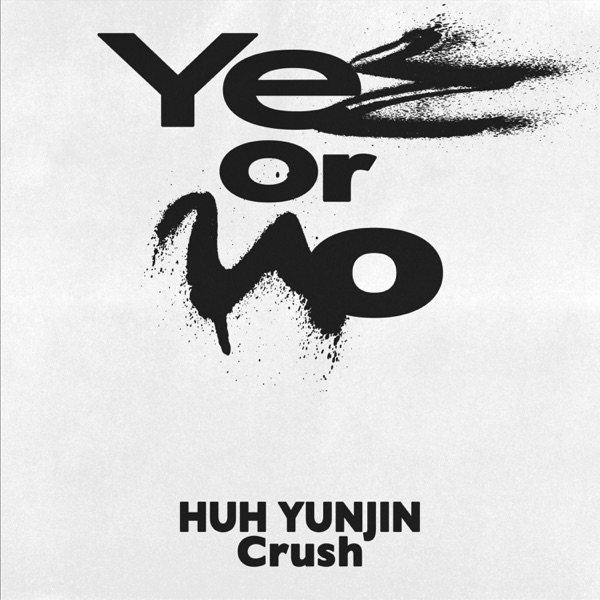 Yes or No (feat. HUH YUNJIN & Crush) - Single album cover