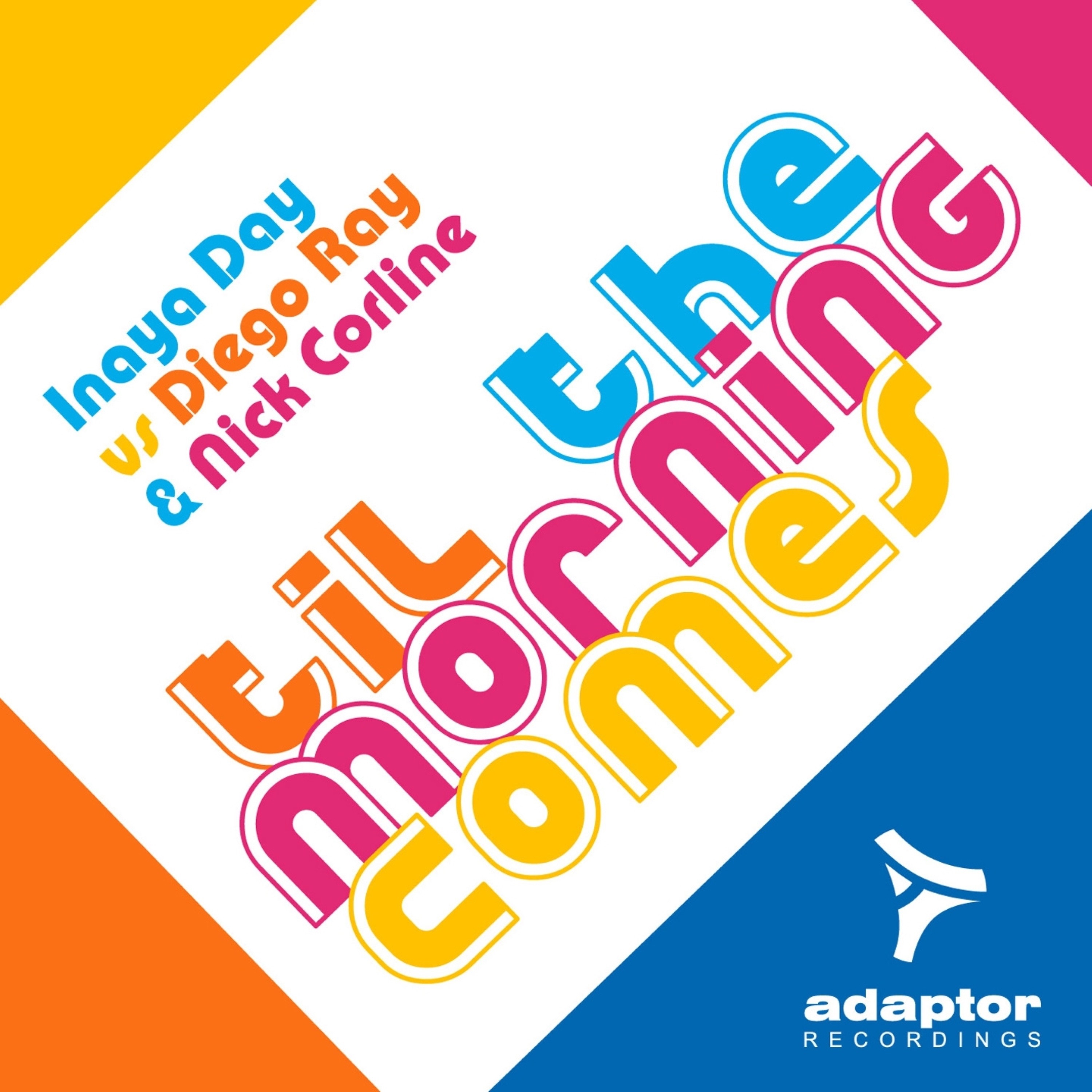 Til the Morning Comes (Inaya Day vs. Diego Ray & Nick Corline) [Remixes] album cover