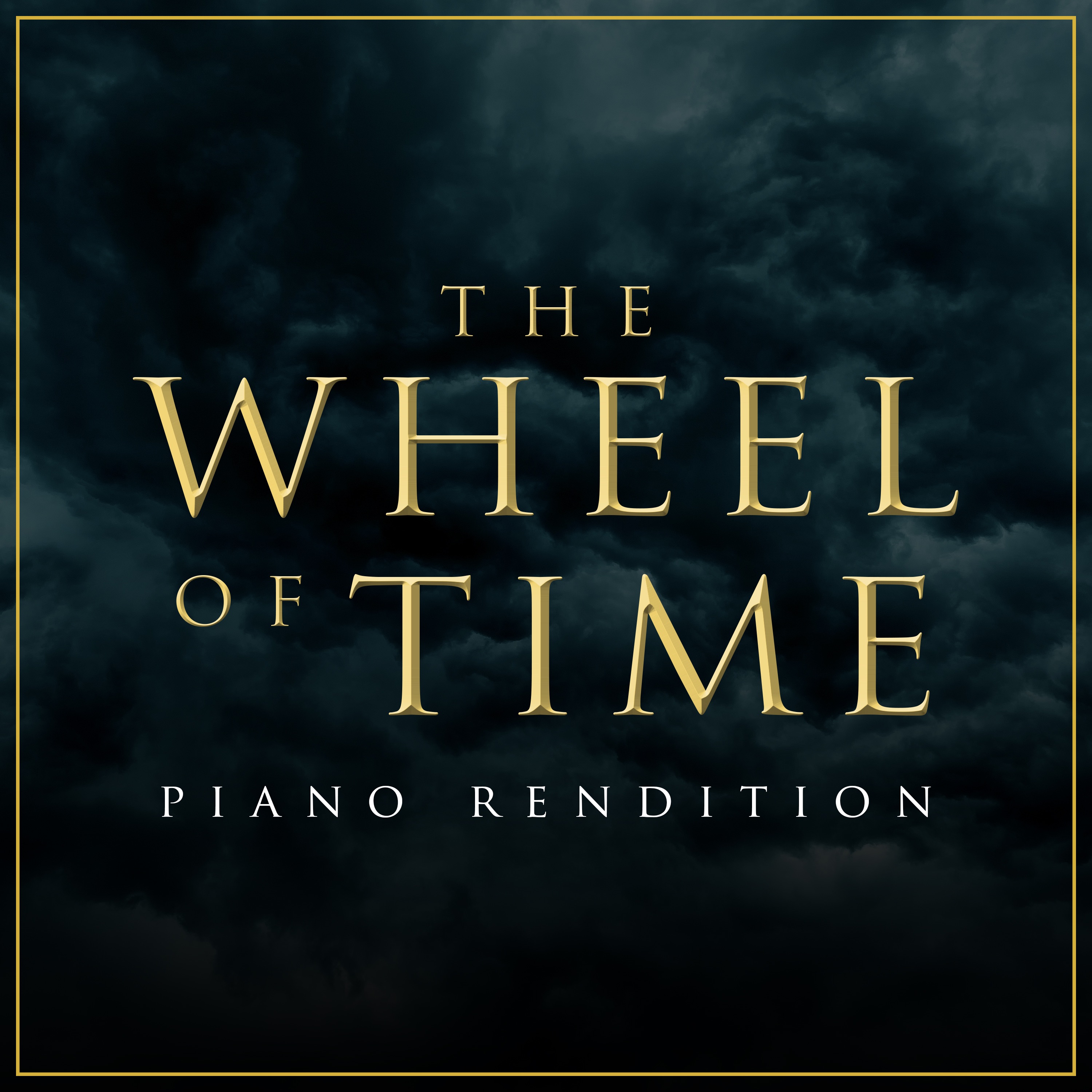 The Wheel of Time - Main Theme (Moiraine Sedai) [Piano Rendition] - Single album cover