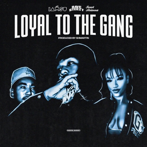 Loyal To the Gang (feat. Iamsu! & Sweet Arianna) - Single album cover