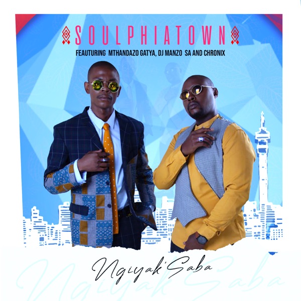 Ngiyak'saba (feat. Mthandazo Gatya, DJ Manzo SA & Chronix) - Single album cover