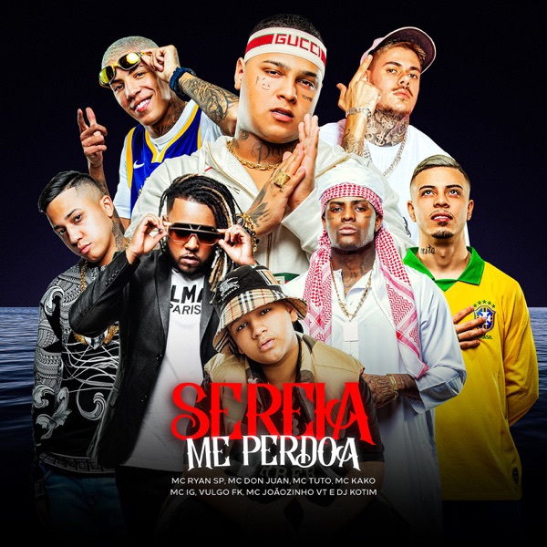 Sereia Me Perdoa (feat. MC Joãozinho VT, MC Tuto, Mc Kako & Vulgo FK) - Single album cover