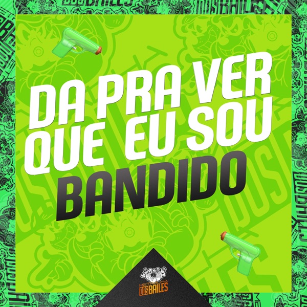 DA PRA VER QUE EU SOU BANDIDO - Single album cover