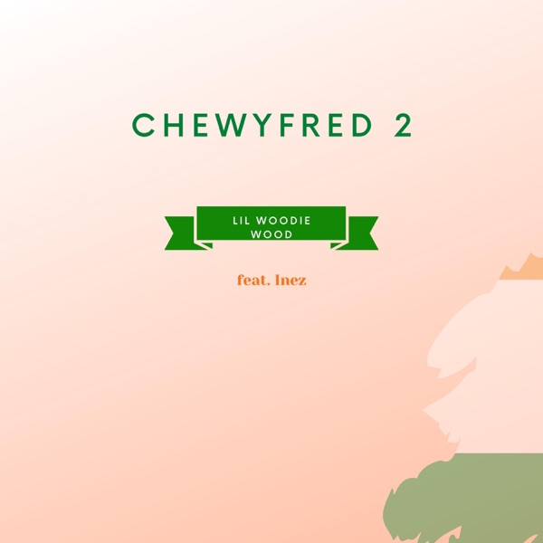 Chewyfred 2 (feat. Inez) - Single album cover