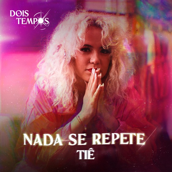 Nada Se Repete (De "Dois Tempos") - Single album cover