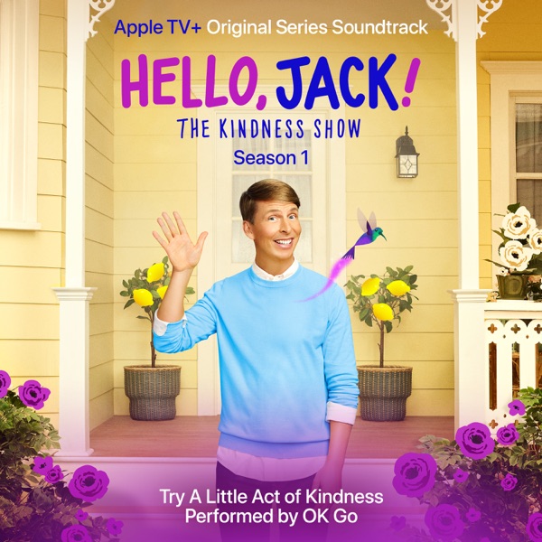 Try a Little Act of Kindness (Single from "Hello, Jack! the Kindness Show, Season 1") - Single album cover