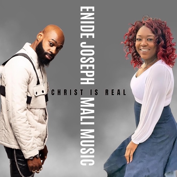 Christ Is Real (feat. Mali Music) - Single album cover