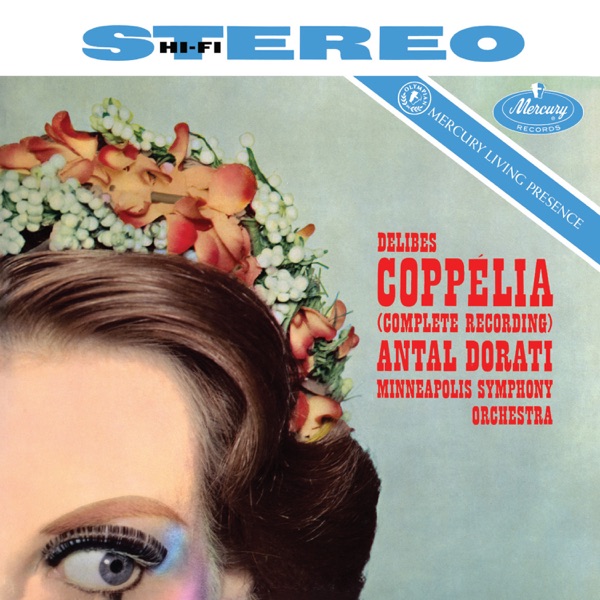 Delibes: Coppélia (Antal Doráti / Minnesota Orchestra — Mercury Masters: Stereo, Vol. 13) album cover