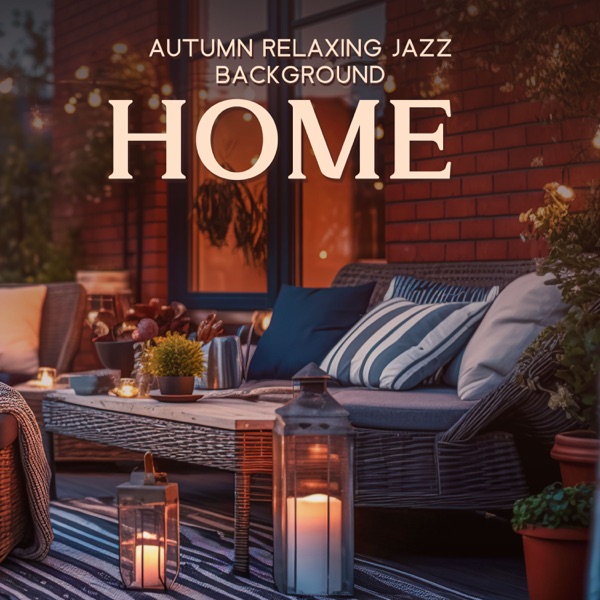 Autumn Relaxing Jazz Background: Home, Cafe, Smooth Jazz Chillout Lounge, Study Time, Relax Rainy Da album cover