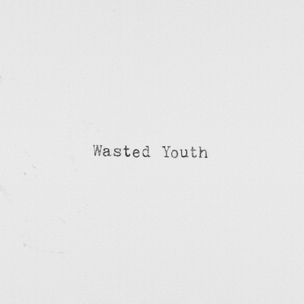 Wasted Youth - Single album cover
