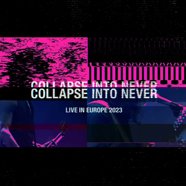 Collapse Into Never - Live In Europe 2023 album cover