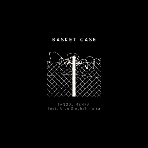 Basket Case (feat. Arun Singhal) - Single album cover