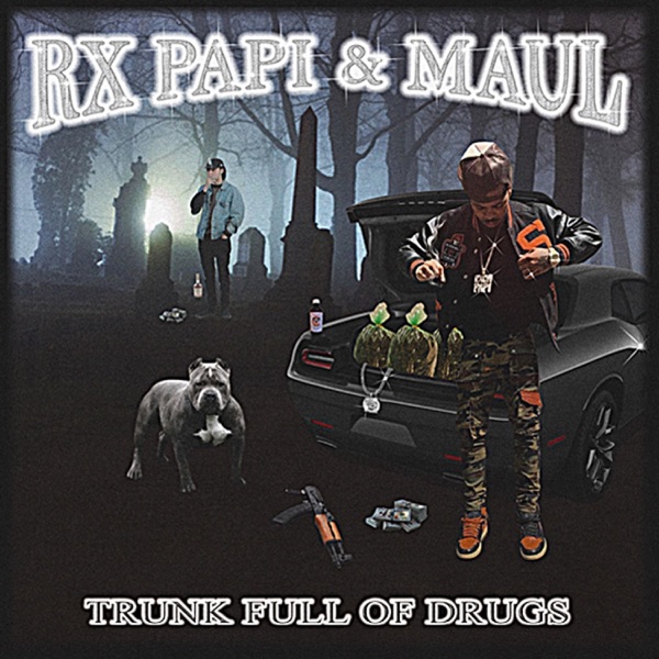 TRUNK FULL of DRUGS (feat. Rx Papi) - Single album cover