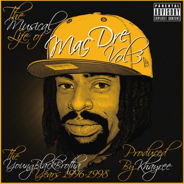 The Musical Life of Mac Dre (Vol. 3) [The Young Black Brotha Years: 1996-1998] album cover