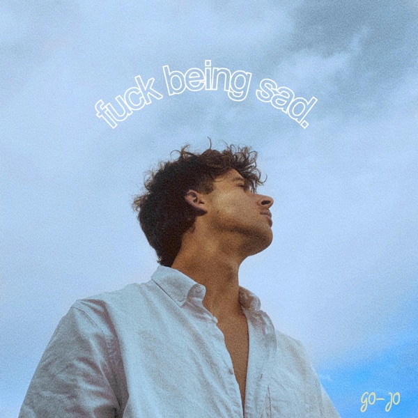 F**k Being Sad. - Single album cover