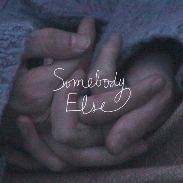 Somebody Else - Single album cover