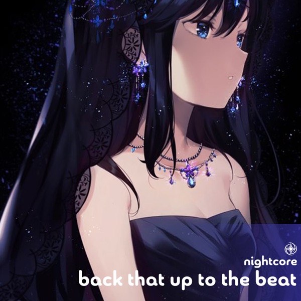 Back That Up To the Beat - Nightcore - Single album cover